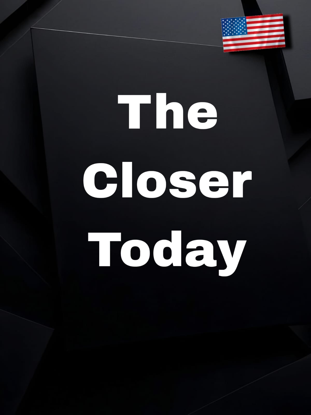 The Closer TODAY